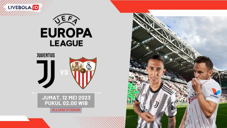 Link Live Streaming Semi Final Leg-1 Liga Europa 2022/2023: Juventus vs Sevilla